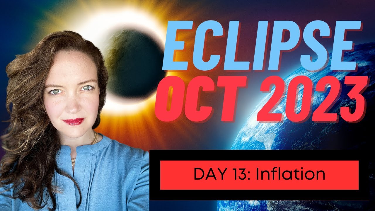 Oct 2023 Eclipse Portal Day 13: INFLATION - YouTube