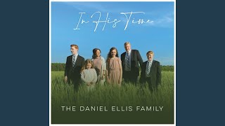 Video thumbnail of "The Daniel Ellis Family - Come Walk with Me"