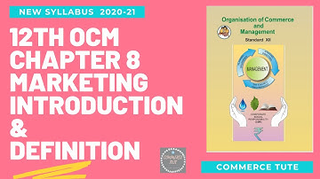 #12th OCM Chapter 8 Marketing Introduction and Definitions #New Syllabus 2020-21#SYJC Com #CT