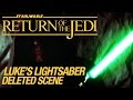 Star Wars VI Return of the Jedi Deleted Scene: Luke's Lightsaber
