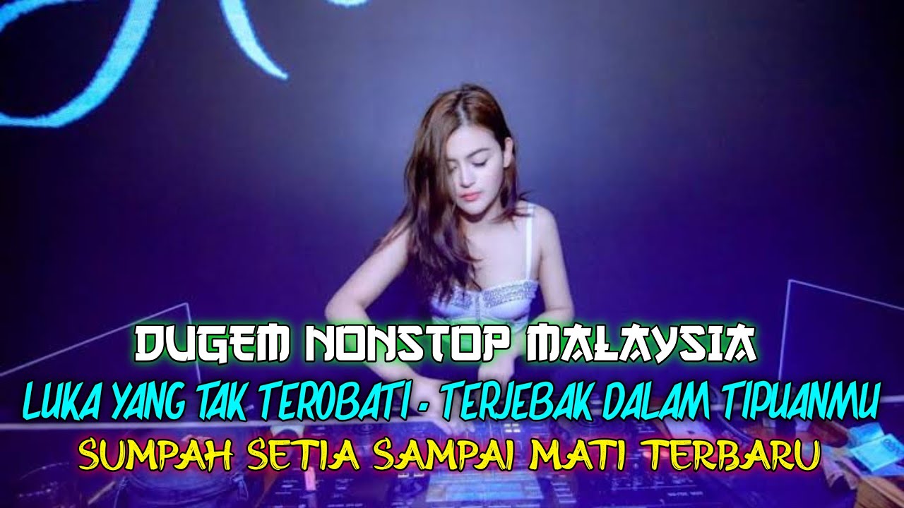 DJ LUKA YANG TAK TEROBATI | DJ TERJEBAK DALAM TIPUANMU | DJ SUMPAH SETIA SAMPAI MATI REMIX TERBARU