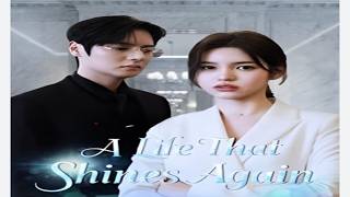 Great Family Love Story (A Life That Shines Again) ✨Ep 55-Last