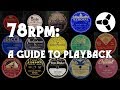 78rpm: a guide to playback