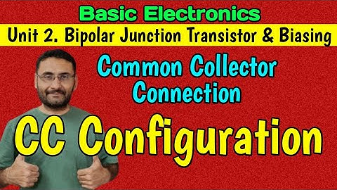CC configuration (Common Collector Connection) Bipolar Junction Transistor (Basics Electronics)