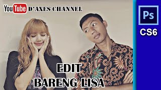 Cara Edit Bareng Lisa Blackpink di Photoshop tutorial