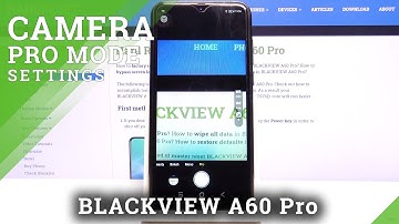 How to Use Camera Pro Mode on BLACKVIEW A60 Pro – Camera Advanced Features