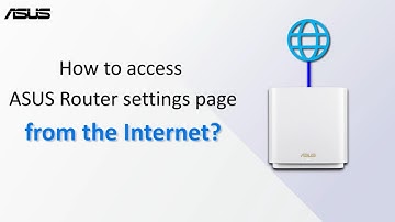 How to access ASUS Router settings page from the Internet?   | ASUS SUPPORT