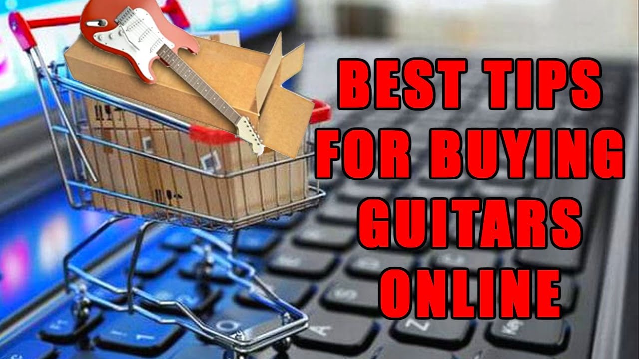 7 Best MUST KNOW Tips for buying Guitars & Music Gear Online YouTube