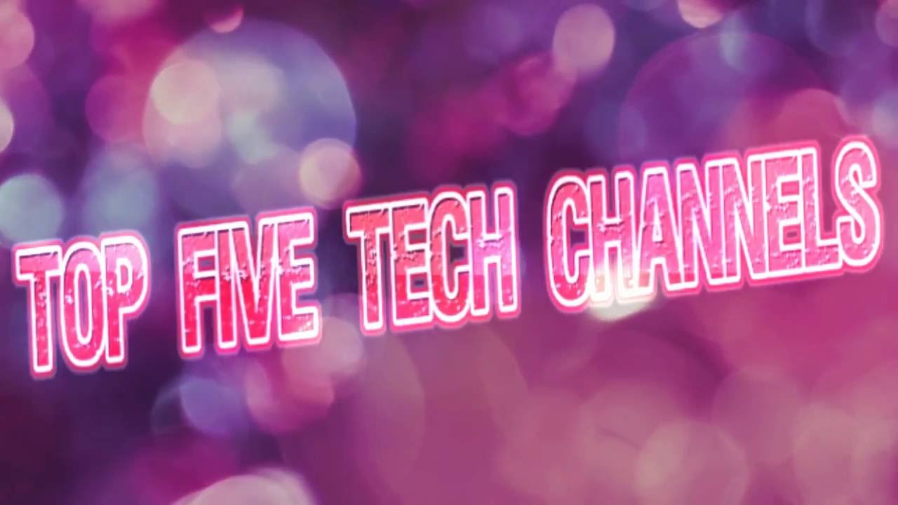 Best Youtube Tech Channels