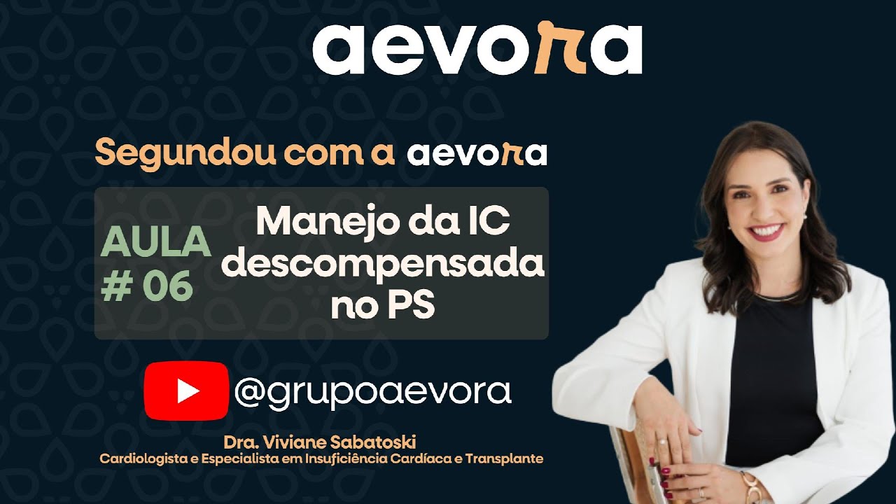# Aulão 06 - Manejo da IC Descompensada no PS