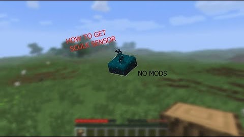 Minecraft 1.17.1 how to get sculk sensor (java)