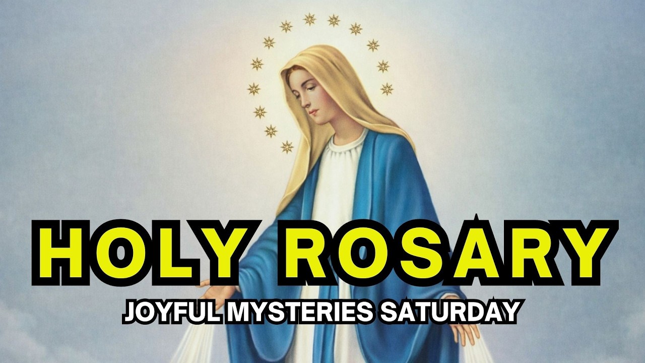 Holy Rosary Joyful Mysteries Saturday Today