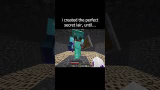 i created the perfect secret lair, until...