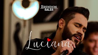 Luciana - Brendon Sales