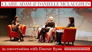 Claire Adam & Danielle McLaughlin in conversation with Eimear Ryan