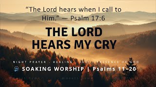 THE LORD HEARS MY CRY | Peaceful Worship Instrumental