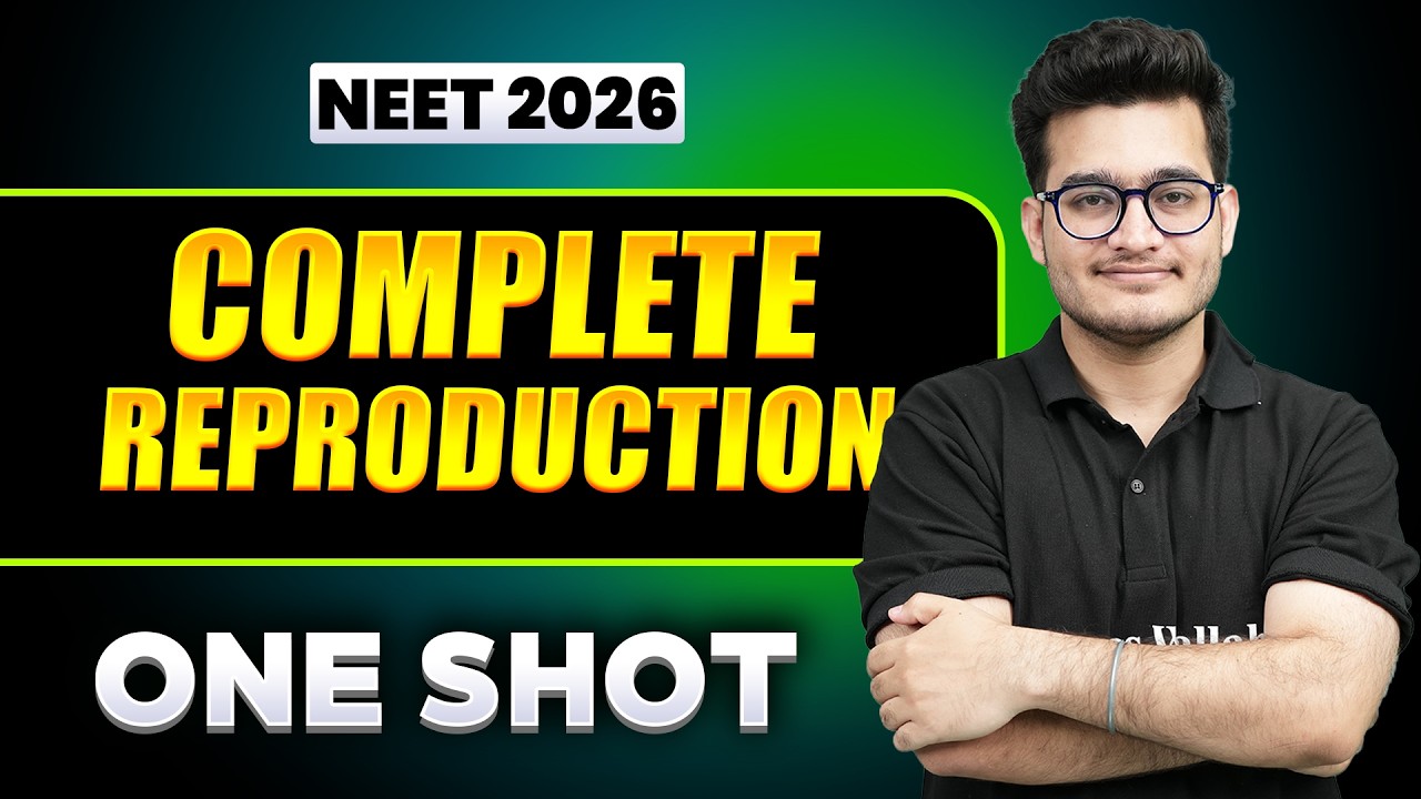 Reproduction - Complete Unit in One Shot || NEET 2026 || Vipin Sir