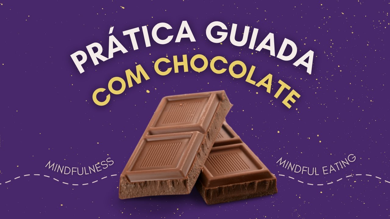 Mindful eating e o chocolate da Laila — Não Conto Calorias