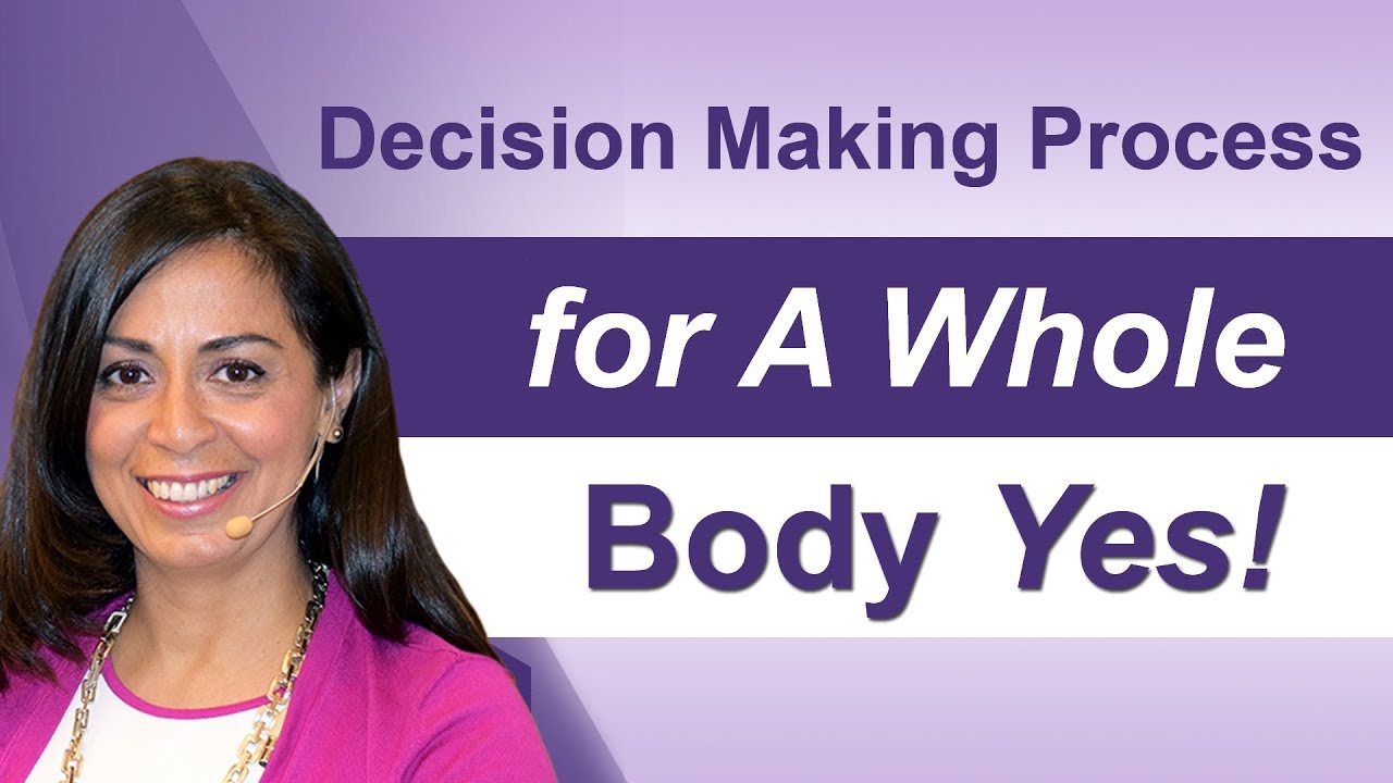 Decision Making Process for A Whole Body Yes