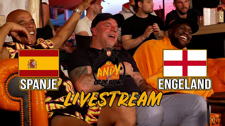 Spanje - Engeland I LIVE Bij Andy Thuis op de Bank! Met Royston Drenthe & Glenn Helder!