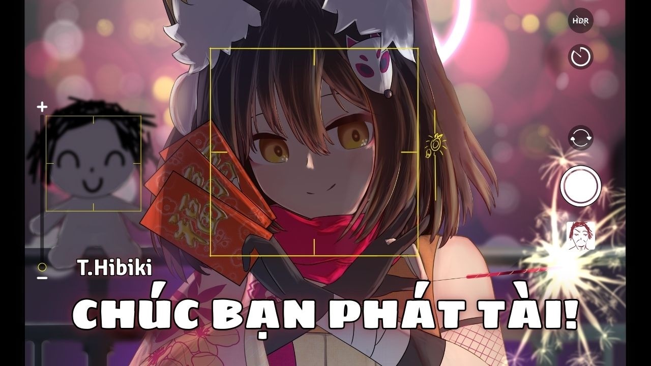 CHÚC BẠN PHÁT TÀI! - Gác Lại Những Khó Khăn Của Năm Cũ Để Mơ Về Một Năm Mới - T.Hibiki Chill