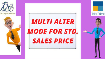 MULTI ALTER MODE FOR STD  SALES PRICE IN TALLY PRIME