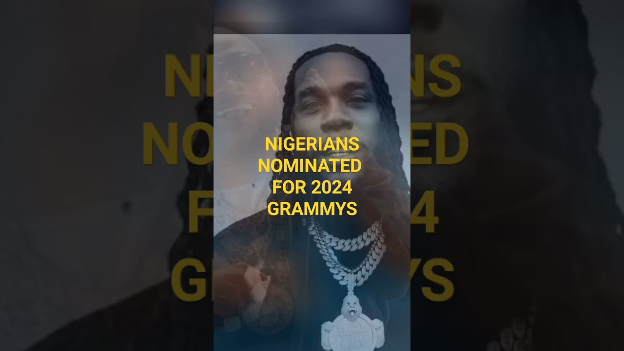 Nigerians Nominated for 2024 Grammy Awards