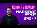Harkirat Singh cohort 2 Review | week 3.2