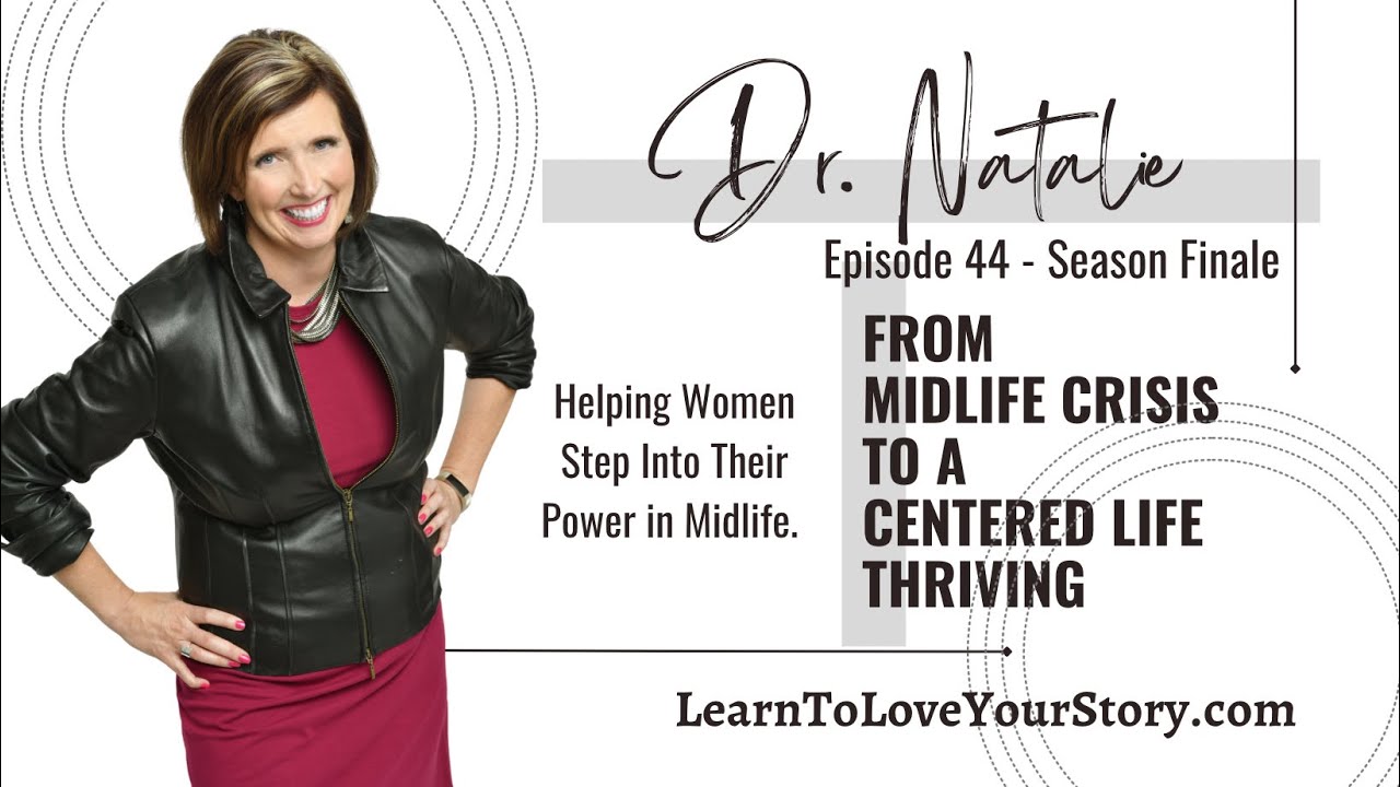 Podcast 44: How to Master the 5 Pillars for Thriving in Midlife - Season 1 Finale