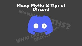 Many Myths, Tips, Easter Eggs, and Tricks of Discord