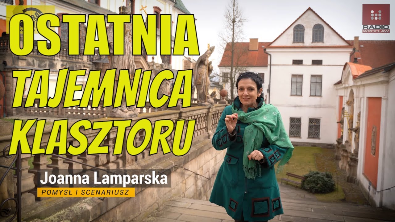 Dolnośląskie Tajemnice #96 Ostatni Sekret Klasztoru. Opowiada Joanna Lamparska WIDEO