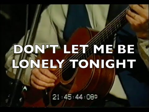 Don't Let Me Be Lonely Tonight by James Taylor - Songfacts