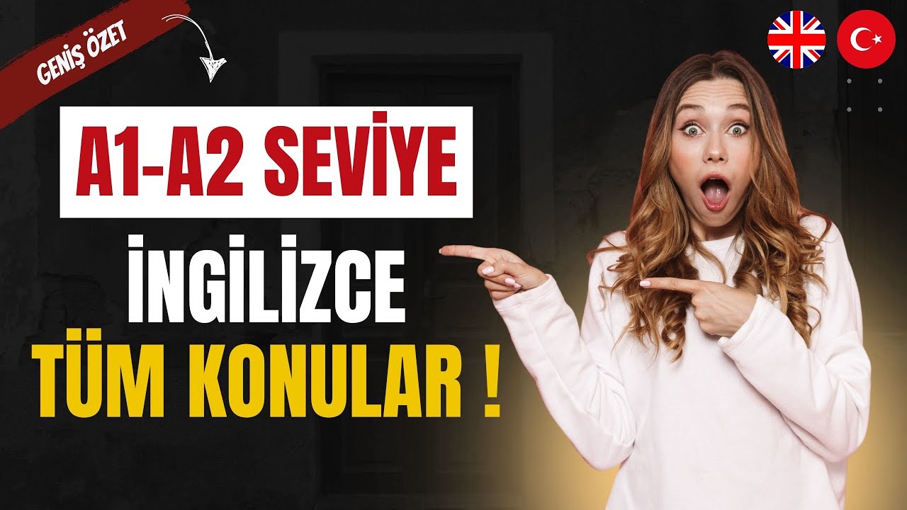 Sıfırdan İngilizce Öğren | A1 - A2 Seviye İngilizce Tüm Konular ÖZET