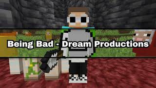 Being Bad - Dream Productions [Minecraft Task Master]