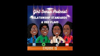 Relationship Standards & Red Flags - Episode 12