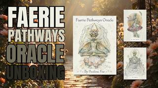 💫 Faerie Pathways Oracle Unboxing & Full Flip-Through | Paulina Fae