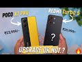 redmi Turbo 5 vs POCO X7 Pro Upgrade or Not 🔥🔥🚀🚀 #redmiturbo5