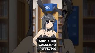 ANIMES QUE CONSIDERO PERFECTOS #anime #animesrecomendados #seishunbutayarou