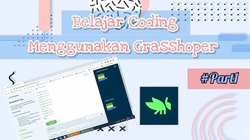 Belajar Coding Menggunakan Grasshopper Part 1 (Fundamental)