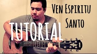 Ven Espiritu Santo - Barak -  TUTORIAL de Guitarra chords