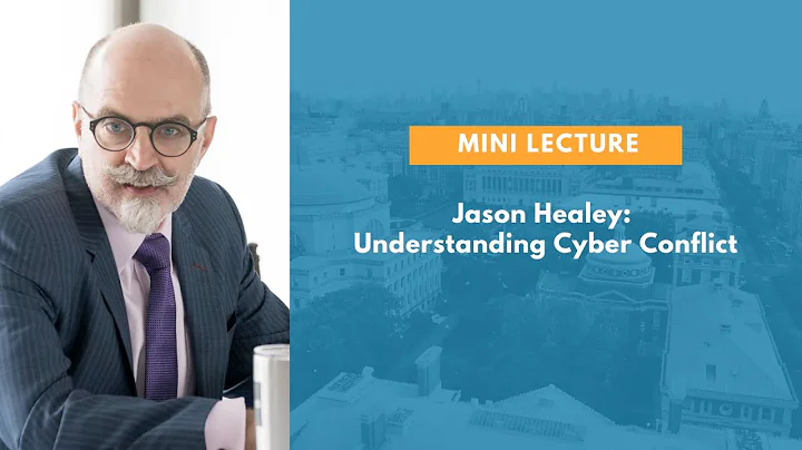 Jason Healey: Understanding Cyber Conflict
