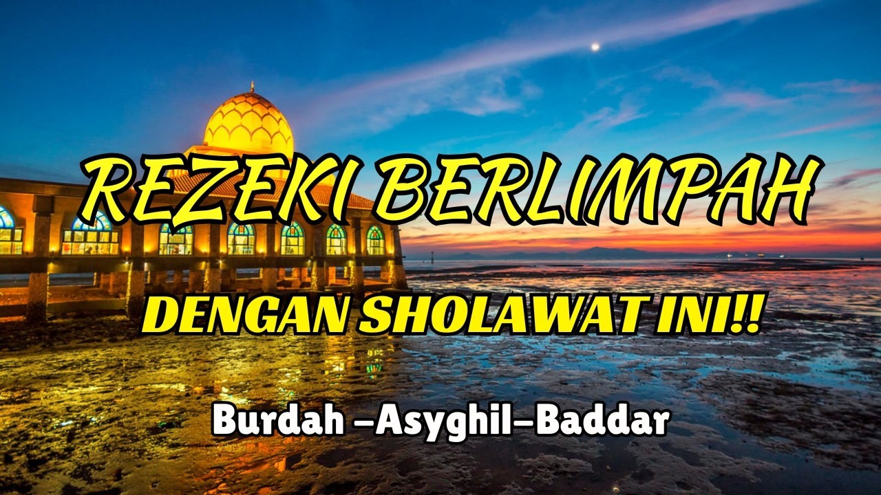 KUMPULAN SHOLAWAT NABI PENARIK REZEKI TERBARU 2026 | Sholawat Badar, Burdah, Asygil FATIH LOVE QURAN