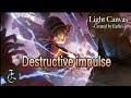 Light Canvas -Destructive impulse