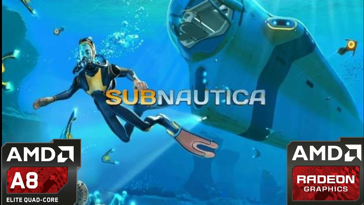 Amd Radeon R5 Graphics A8 7410 Driver Subnautica on AMD A8-7410 with Radeon R5 Graphics 1GB - YouTube