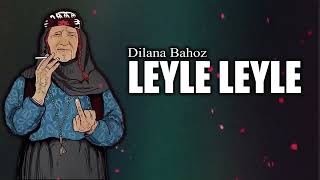 Leyle Leyle, Dilana Bahoz , Kurdish Trap