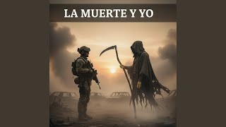 LA MUERTE Y YO