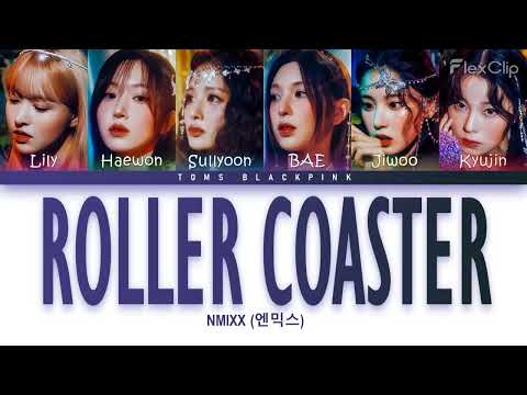 NMIXX(엔믹스) Roller Coaster Lyrics (Color Coded Han/Rom/Eng가사)