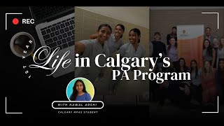 Life in Calgary's PA Program | Nawal, 1st year Calgary MPAS Student