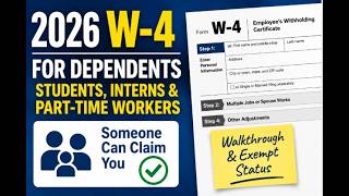 W-4 Walkthrough for Dependents | How to Complete Form W-4 if Someone Can Claim You as a Dependent