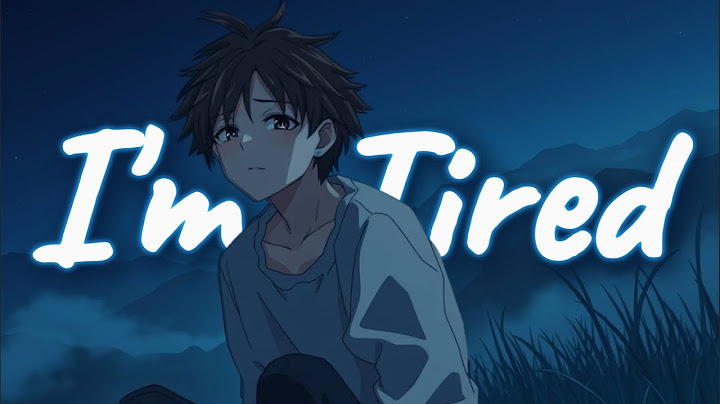 i'm tired but... || ( Lyrics )